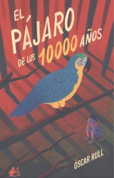 portada El Pájaro de los 10. 000 Años (in Spanish)