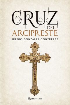 portada La Cruz del Arcipreste (in Spanish)