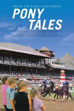 portada Pony Tales: Captivating Stories About Thoroughbred Horse Racing