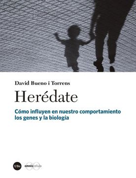portada Herédate: Cómo Influyen en Nuestro Comportamiento los Genes y la Biología (in Spanish)