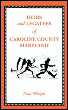 portada Heirs and Legatees of Caroline County, Maryland