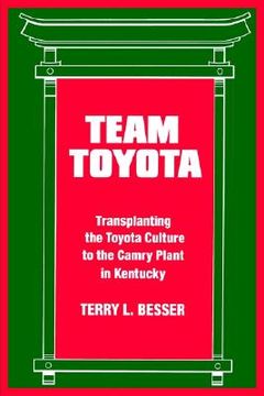 portada team toyota: transplanting the toyota culture to the camry plant in kentucky (en Inglés)
