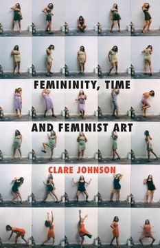 portada Femininity, Time and Feminist Art (en Inglés)