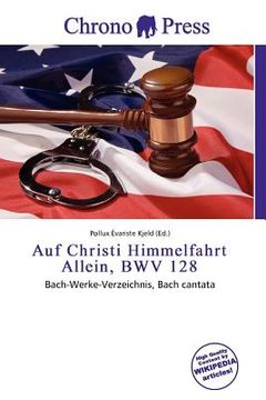 auf christi himmelfahrt allein, bwv 128