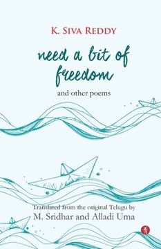 portada Need a Bit of Freedom and Other Poems (en Inglés)