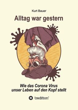 portada Alltag War Gestern: Wie das Corona-Virus unser Leben auf den Kopf stellt (en Alemán)