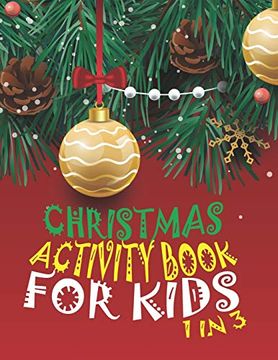 portada Christmas Activity Book for Kids 1 in 3: A fun kid Workbook Game for Learning, Coloring, dot to Dot, Mazes, Word Search and Crossword 