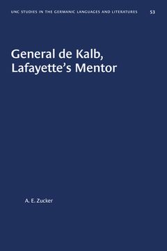 portada General de Kalb, Lafayette's Mentor (en Inglés)