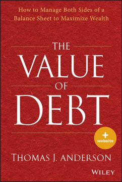 portada The Value Of Debt: How To Manage Both Sides Of A Balance Sheet To Maximize Wealth (en Inglés)