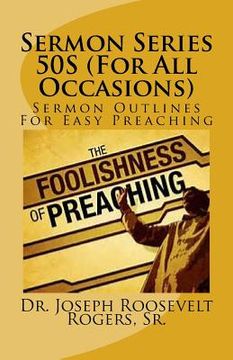 portada Sermon Series 50S (For All Occasions): Sermon Outlines For Easy Preaching (en Inglés)