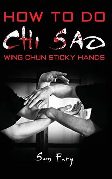 portada How to do chi Sao: Wing Chun Sticky Hands (Self-Defense) (in English)
