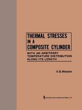 portada Thermal Stresses in a Composite Cylinder / Temperaturnye Napryazheniya V Sostavnom Tsilindre / ТЕМПЕРА&#1058 (in English)