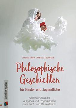 portada Philosophische Geschichten für Kinder und Jugendliche: Kopiervorlagen mit Aufgaben und Frageimpulsen zum Nach- und Weiterdenken (in German)