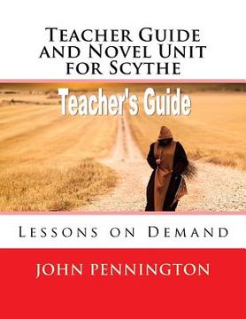 portada Teacher Guide and Novel Unit for Scythe: Lessons on Demand (en Inglés)