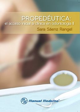 portada Saenz-Propedeutica: El Acceso Inicial a Clinica en Odontologia Ii-Manual Moderno