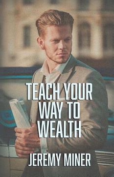 portada Teach Your Way To Wealth! (in English)