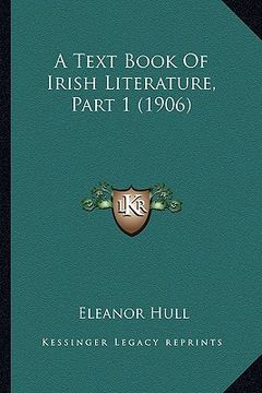 portada a text book of irish literature, part 1 (1906) (in English)
