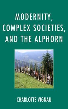 portada modernity, complex societies, and the alphorn (in English)