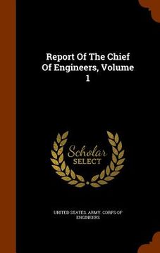 portada Report Of The Chief Of Engineers, Volume 1