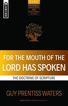 portada For the Mouth of the Lord Has Spoken: The Doctrine of Scripture (en Inglés)