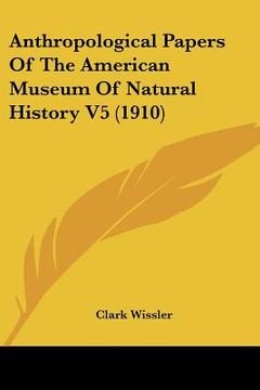 portada anthropological papers of the american museum of natural history v5 (1910)