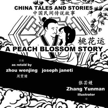 portada China Tales and Stories: A PEACH BLOSSOM STORY: Chinese-English Bilingual (en Inglés)