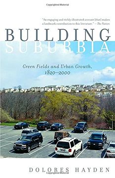 portada Building Suburbia: Green Fields and Urban Growth, 1820-2000 (en Inglés)