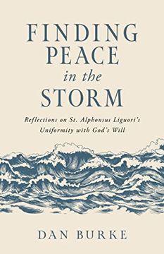 portada Finding Peace in the Storm: Reflections on St. Alphonsus Liguori's Uniformity with God's Will