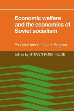 portada economic welfare and the economics of soviet socialism: essays in honor of abram bergson (en Inglés)