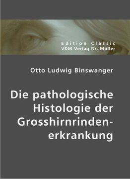 portada Die pathologische Histologie der Grosshirnrindenerkrankung