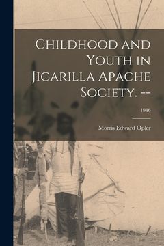 portada Childhood and Youth in Jicarilla Apache Society. --; 1946