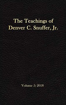 portada The Teachings of Denver c. Snuffer, jr. Volume 5: 2018: Reader'S Edition Hardback, 6 x 9 in. (5) (en Inglés)