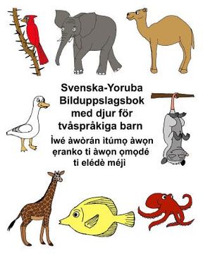 portada Svenska-Yoruba Bilduppslagsbok med djur för tvåspråkiga barn (en Sueco)