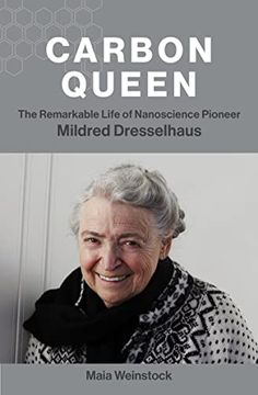 portada Carbon Queen: The Remarkable Life of Nanoscience Pioneer Mildred Dresselhaus (en Inglés)