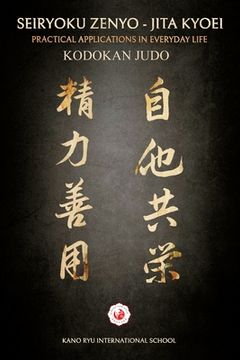 portada Kodokan Judo: Seiryoku Zenyo - Jita Kyoei (en Inglés)