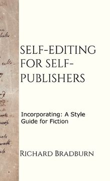 portada Self-editing for Self-publishers: Incorporating: A Style Guide for Fiction (en Inglés)
