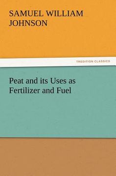 portada peat and its uses as fertilizer and fuel (en Inglés)