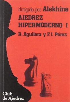 portada Ajedrez Hipermoderno. Vol. I