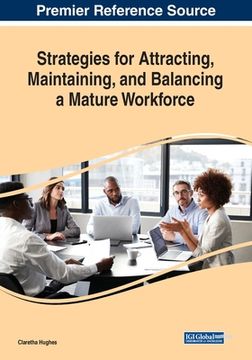 portada Strategies for Attracting, Maintaining, and Balancing a Mature Workforce (in English)