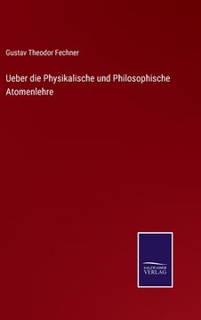 portada Ueber die Physikalische und Philosophische Atomenlehre (en Alemán)