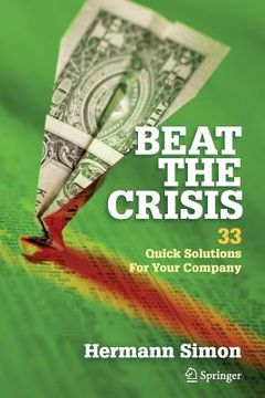 portada Beat the Crisis: 33 Quick Solutions for Your Company (en Inglés)