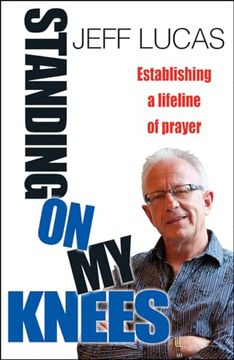 portada Standing on my Knees: Establishing a Lifeline of Prayer (en Inglés)