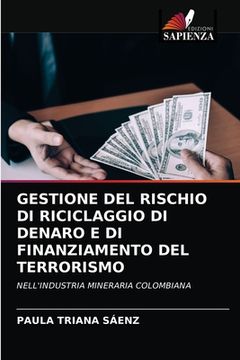 portada Gestione del Rischio Di Riciclaggio Di Denaro E Di Finanziamento del Terrorismo (en Italiano)