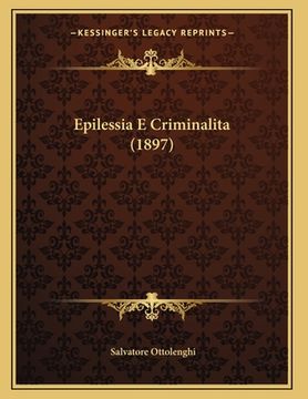 portada Epilessia E Criminalita (1897) (en Italiano)