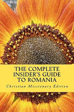 portada the complete insider's guide to romania: christian missionary edition (en Inglés)
