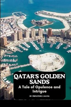 portada Qatar's Golden Sands: A Tale of Opulence and Intrigue (en Inglés)