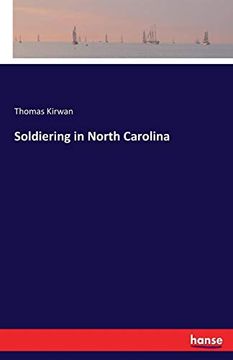 portada Soldiering in North Carolina (en Inglés)