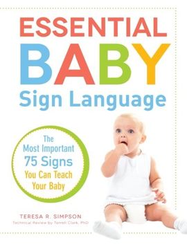 portada Essential Baby Sign Language: The Most Important 75 Signs You Can Teach Your Baby 