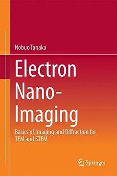 portada Electron Nano-Imaging: Basics of Imaging and Diffraction for TEM and STEM