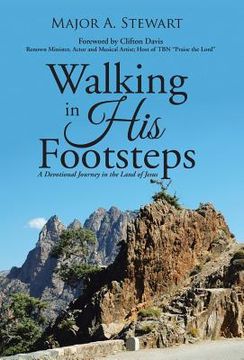 portada Walking in His Footsteps: A Devotional Journey in the Land of Jesus (en Inglés)